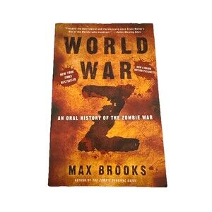 World War Z : An Oral History of the Zombie War by Max Brooks (2007, Trade...